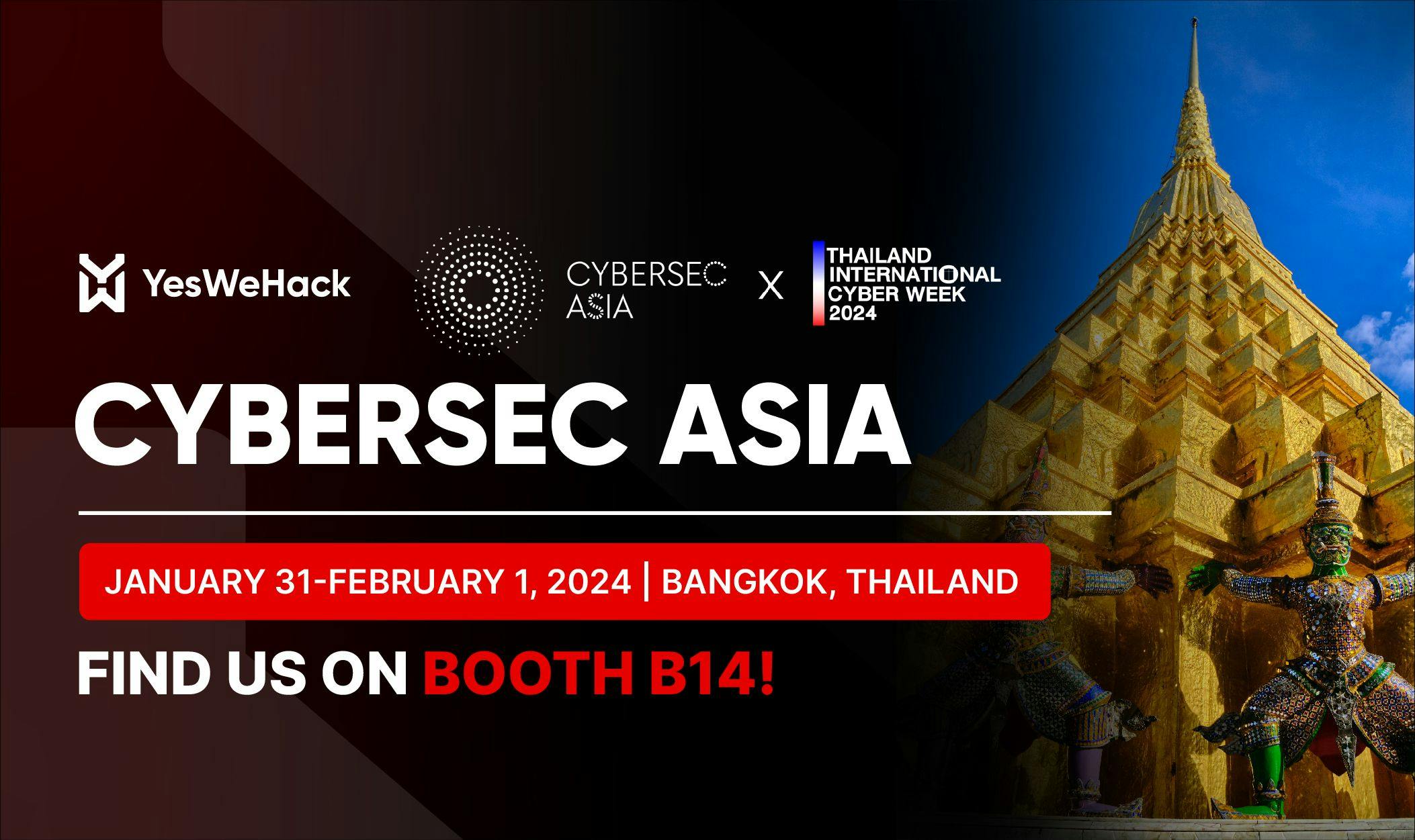 YesWeHack will be exhibiting at Cybersec Asia in Bangkok