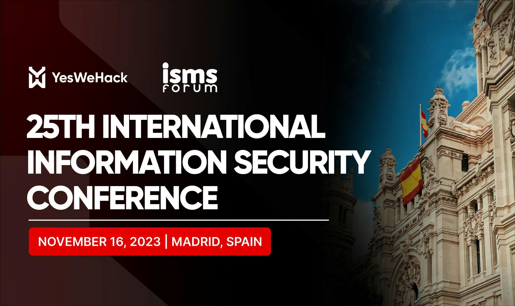 YesWeHack at the 25th International Information Security Conference by ISMS Forum